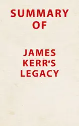 Summary of James Kerr's Legacy