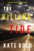 Book The Killing Tide (An Alexa Chase Suspense Thriller—Book 2)