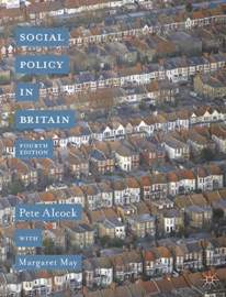 Social Policy in Britain - Pete Alcock & Margaret May