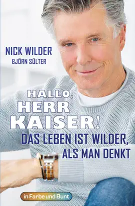 Read: Hallo, Herr Kaiser! Das Leben ist wilder als Book man denkt