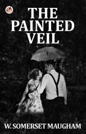 The Painted Veil - W. Somerset Maugham