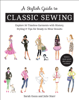 Sarah Gunn & Julie Starr - A Stylish Guide to Classic Sewing artwork