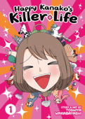 Happy Kanako's Killer Life Vol. 1 - Toshiya Wakabayashi