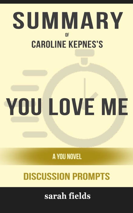 You Love Me: A You Novel by Caroline Kepnes (Discussion Prompts)