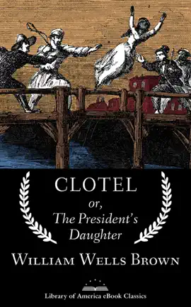 Read: Clotel; Book or, The President's Daughter