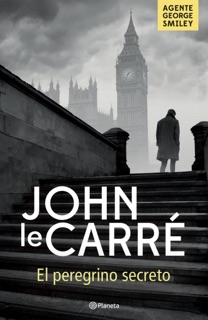 El peregrino secreto by John le Carré