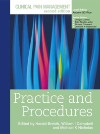 Clinical Pain Management : Practice and Procedures - Harald Breivik, Michael Nicholas, William Campbell & Toby Newton-John