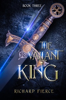 The Valiant King by Richard Fierce
