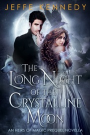 The Long Night of the Crystalline Moon - Jeffe Kennedy