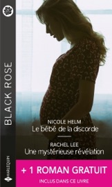 Le bébé de la discorde - Une mystérieuse révélation - La mémoire de la nuit - Nicole Helm, Rachel Lee & Angi Morgan