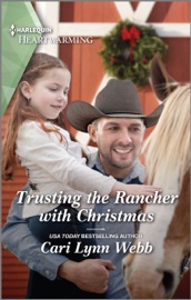 Trusting the Rancher with Christmas - Cari Lynn Webb