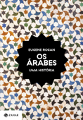 Os árabes - Eugene Rogan