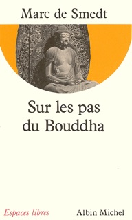Sur les pas du Bouddha by Marc de Smedt