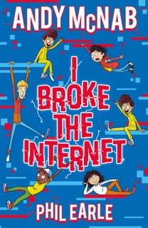 I Broke the Internet by Andy McNab & Phil Earle