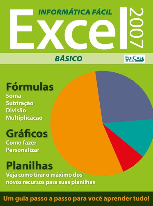 Informática Fácil Ed. 1 - Excel 2007