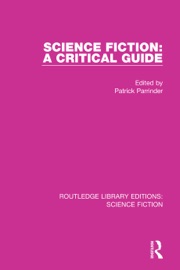 Science Fiction: A Critical Guide - Patrick Parrinder