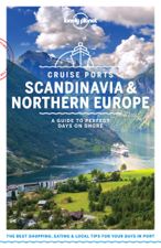 Cruise Ports Scandinavia &amp; Northern Europe Travel Guide - Lonely Planet Cover Art