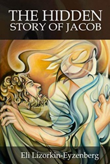 The Hidden Story of Jacob by Eli Lizorkin-Eyzenberg