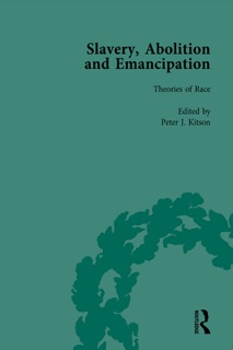 Slavery, Abolition and Emancipation Vol 8 by Peter J. Kitson, Debbie Lee, Anne K. Mellor & James Walvin
