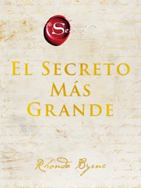 The Greatest Secret \ El Secreto Más Grande (Spanish edition) - Rhonda Byrne