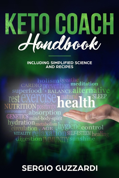 KETO COACH HANDBOOK - Including Simplified Science And Recipes