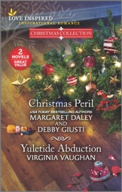 Christmas Peril and Yuletide Abduction - Margaret Daley, Debby Giusti & Virginia Vaughan
