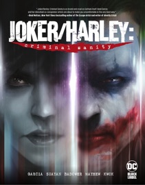 Joker/Harley: Criminal Sanity - Kami Garcia, Edward Kurz MD, Mike Mayhew, Mico Suayan, Jason Badower & Cat Staggs