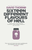 Sixteen Different Flavours of Hell - David Thorne