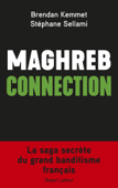 Maghreb connection - Brendan Kemmet & Stéphane Sellami