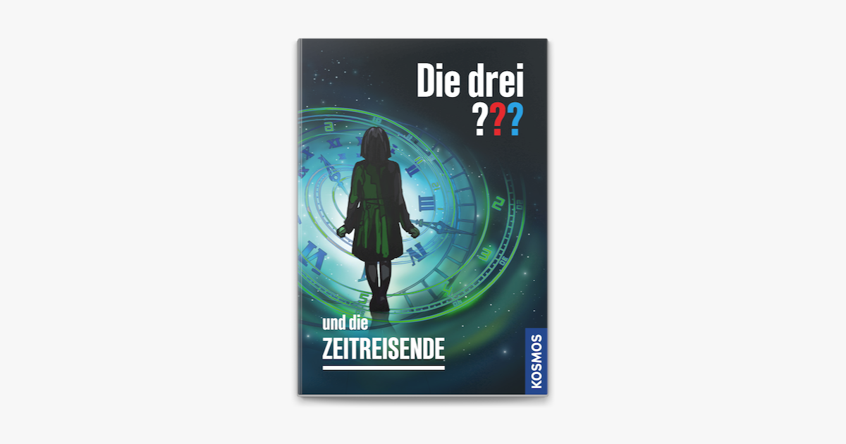 Die Drei Fragezeichen Und Die Verlorene Zeit ‎Die drei ??? und die Zeitreisende (drei Fragezeichen) by André