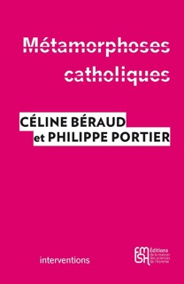 Métamorphoses catholiques by Céline Béraud & Philippe Portier