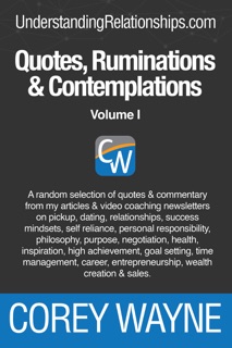 Quotes, Ruminations & Contemplations by Corey Wayne