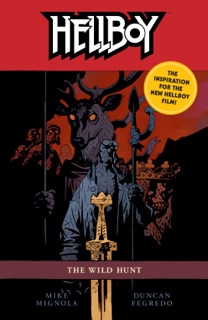 Hellboy Volume 9: The Wild Hunt (2nd Edition) by Mike Mignola, Duncan Fegredo & Dave Stewart