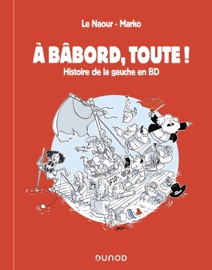 A bâbord, toute ! - Jean-Yves Le Naour & Marko