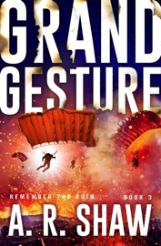 Grand Gesture - A. R. Shaw
