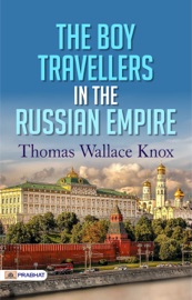 The Boy Travellers in The Russian Empire
