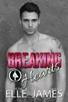 Breaking Hearts by Elle James Book Summary, Reviews and Downlod