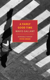 A Fairly Good Time and Green Water, Green Sky - Mavis Gallant & Peter Orner