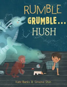 Read: Rumble Grumble . . Book . Hush