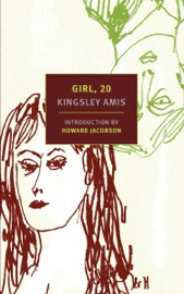 Girl, 20 - Kingsley Amis & Howard Jacobson