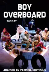 Boy Overboard: the play