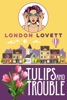 Book Tulips and Trouble