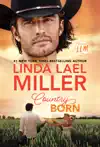 Country Born by Linda Lael Miller Book Summary, Reviews and Downlod