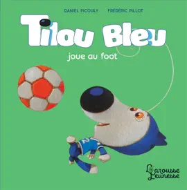 Read: Book Tilou bleu joue au foot