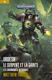 Urdesh: Le Serpent et la Sainte - Matthew Farrer