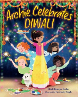 Archie Celebrates Diwali by Mitali Banerjee Ruths & Parwinder Singh