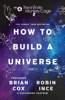 The Infinite Monkey Cage – How to Build a Universe - Prof. Brian Cox, Robin Ince & Alexandra Feachem