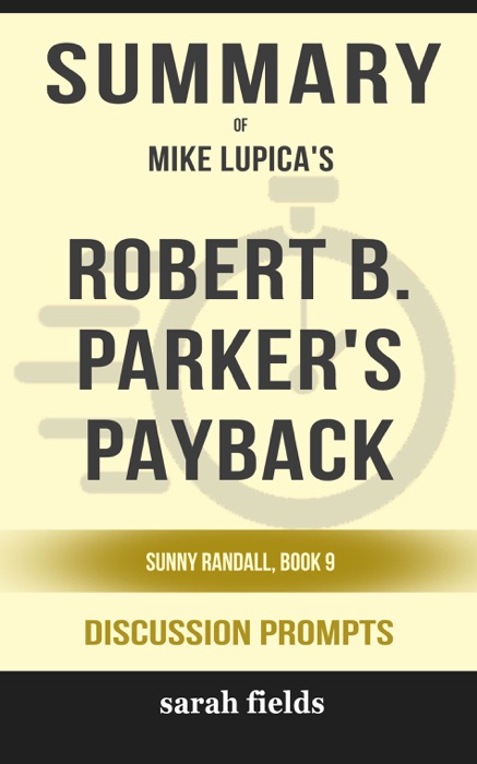 Robert B. Parker's Payback: Sunny Randall, Book 9 by Mike Lupica (Discussion Prompts)