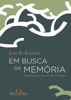 Em busca da memória - Eric R. Kandel