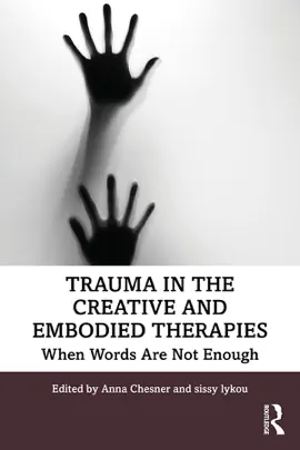 Read: Trauma in Book the Creative and Embodied Therapies